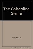 The gaberdine swine : a pig's guide to the Christian life