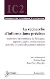 Revue Hermes Science Publications  / La recherche d'informations précises : Traitement automatique de la langue, apprentissage et connaissances pour les systèmes de question-réponse