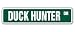 DUCK HUNTER -Street Sign- hunting shot gun decoy signs