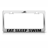 Eat Sleep Swim Metal License Plate Frame Tag Holder