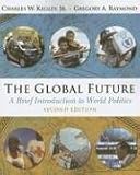 The Global Future: A Brief Introduction to World Politics