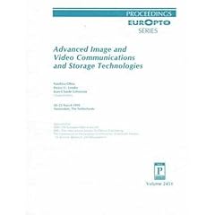 Advanced Image and Video Communications and Storage Technologies: 20-23 March 1995, Amsterdam, the Netherlands (Proceedings Europt Series)
