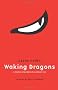 Waking Dragons