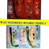 Jazz Passengers -  Implement Yourself