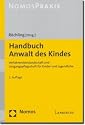 Handbuch Anwalt des Kindes: Verfahrensbeistandschaft und Umgangspflegschaft f&uuml;r Kinder und Jugendliche