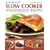 Step-by-step Slow Cooker Recipes: 60 Mouthwatering Meals with Minimum Effort But Maximum Flavour