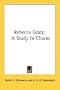 Rebecca Gratz: A Study In Charm