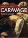 Caravage : L'Oeuvre complet