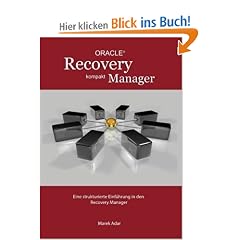Recovery Manager Kompakt: Eine strukturierte Einf�hrung in den Recovery Manager
