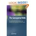 The Geospatial Web: How Geobrowsers, Social Software and the Web 2.0 are Shaping the Network Society (Advanced Information and Knowledge Processing)
