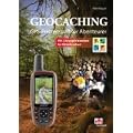 Geocaching: GPS-Freizeitspa� f�r Abenteurer
