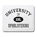 UNIVERSITY OF XXL UPHOLSTERING Mousepad