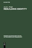 Rebuilding Identity: The Nehemiah-Memoir and its Earliest Readers (Beihefte Zur Zeitschrift Fur die Alttestamentliche Wissenschaft)