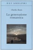 La generazione romantica (Gli Adelphi)