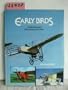 Early Birds: 2