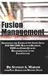 Fusion Management: Harnessing the Power of Six Sigma, Lean, ISO, 9001:2000, Malcom Baldrige, TQM, and Other Quality Breakthroughs of the Past Century