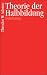 Theorie der Halbbildung