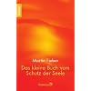 Das kleine Buch vom Schutz der Seele