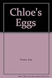 Chloë's eggs