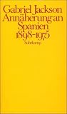 Ann&auml;herung an Spanien (1898-1975) - Gabriel Jackson