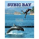 Subic Bay Travel and Diving Guide