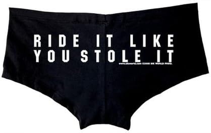 Ride It Like You Stole It Womens Stripper Shorts -