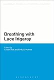 Breathing with Luce Irigaray