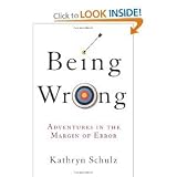 Being Wrong: Adventures in the Margin of Error [Hardcover]