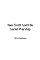 Tom Swift And His Aerial Warship