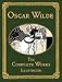 Oscar Wilde: The Complete Works Illustrated (Collector's Library Editions)