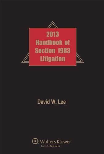 Handbook of Section 1983 Litigation, 2013 Edition