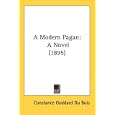 A Modern Pagan: A Novel (1895) by  Constance Goddard Du Bois