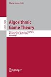 Algorithmic game theory : 5th International Symposium, SAGT 2012, Barcelona, Spain, October 22-23, 2012 : proceedings