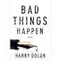 Bad Things Happen (Hardcover)