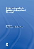 Ethics and academic freedom in educational research