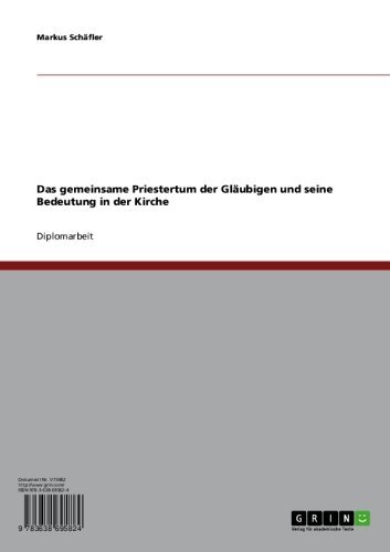 Das gemeinsame Priestertum der Gläubigen und seine Bedeutung in der Kirche (German Edition)