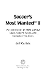 Soccer's Most WantedTM II: The Top 10 Book of More Glorious Goals, Superb Saves, and Fantastic Free-Kicks: v. 2