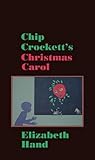Chip Crockett's Christmas Carol