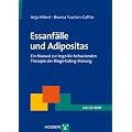 Essanf�lle und Adipositas: Ein Leitfaden zur kognitiv-behavioralen Therapie der Binge-Eating-St�rung