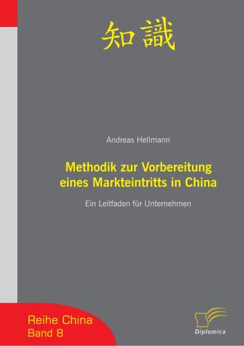 Methodik zur Vorbereitung eines Markteintritts in China