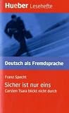 Lesehefte Deutsch als Fremdsprache - Niveaustufe A2: Sicher ist nur eins: Carsten Tsara blickt nicht durch. Lesehefte Deutsch als Fremdsprache Stufe A2