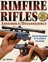 The Gun Digest Book of Rimfire Rifles Assembly/Disassembly (Gun Digest Book of Firearms Assembly/Disassembly: Part 3 Rimfire Rifles)