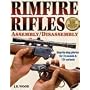 The Gun Digest Book of Rimfire Rifles Assembly/Disassembly (Gun Digest Book of Firearms Assembly/Disassembly: Part 3 Rimfire Rifles)