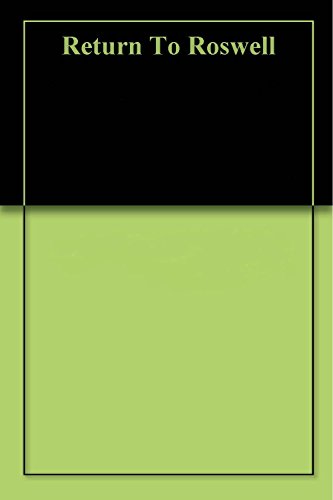 Return To RoswellFrom Silver Alien Press