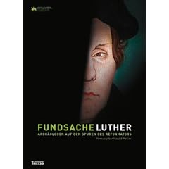 Fundsache Luther: Arch�ologen auf den Spuren des Reformators
