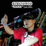 Nama Live Mix by DJ Kentaro 【並行輸入品】
