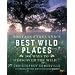 Britain and Ireland's Best Wild Places: 500 Ways to Discover the Wild