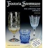 Fostoria Stemware: The Crystal for America Second Edition (Identification & Value... by Milbra Long and Emily Seate