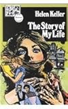 The Story of My Life (Illustrated Classics Collection 2)