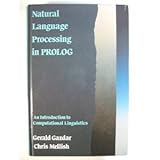 Natural language processing in PROLOG : an introduction to computational linguistics